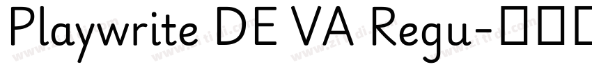 Playwrite DE VA Regu字体转换 Playwrite DE VA Regu字体转换